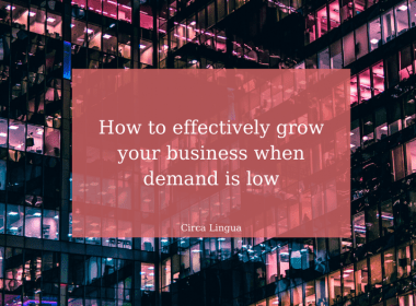 grow your business when demand is low