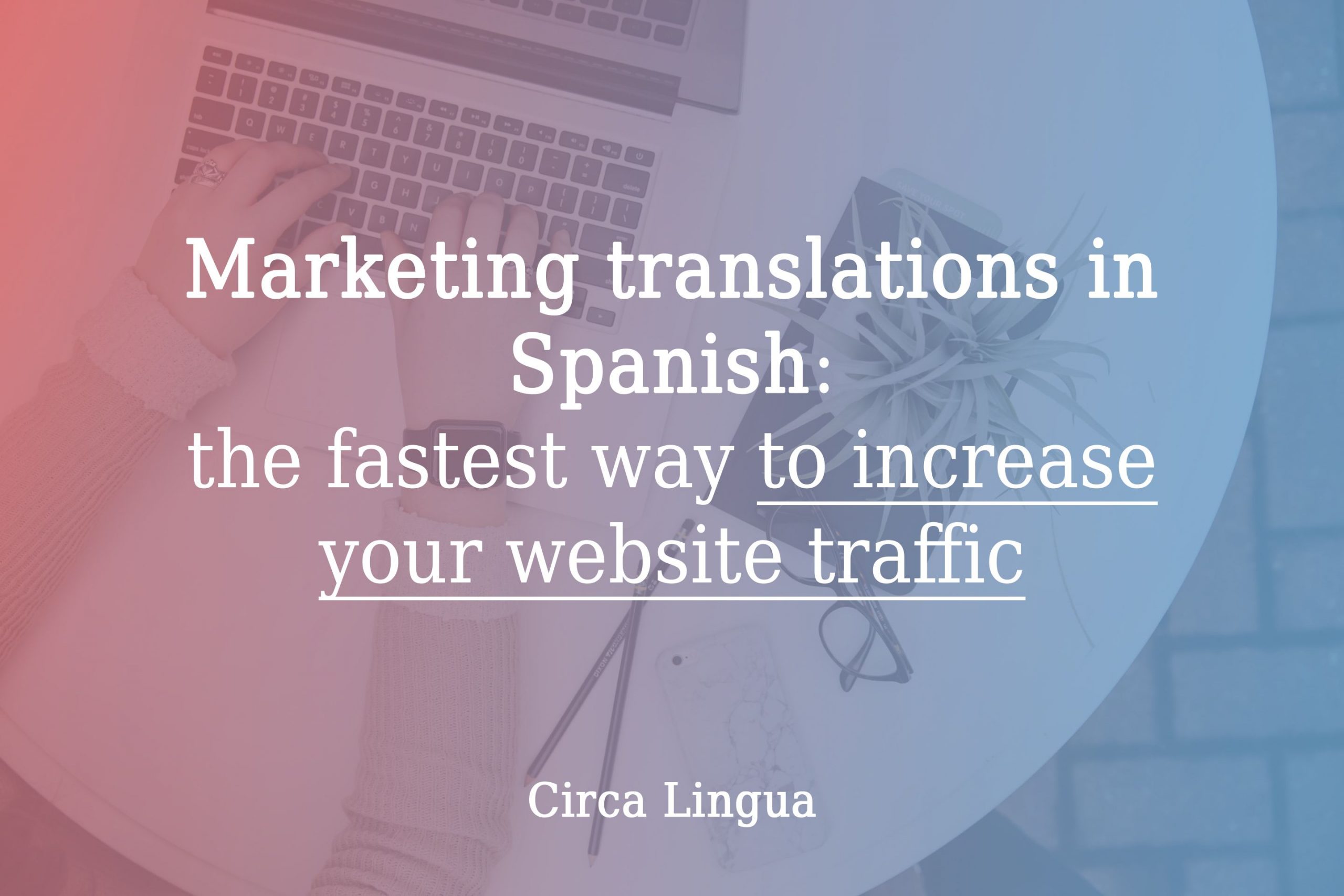 Marketing translation in Spanish the fastest way to increase your