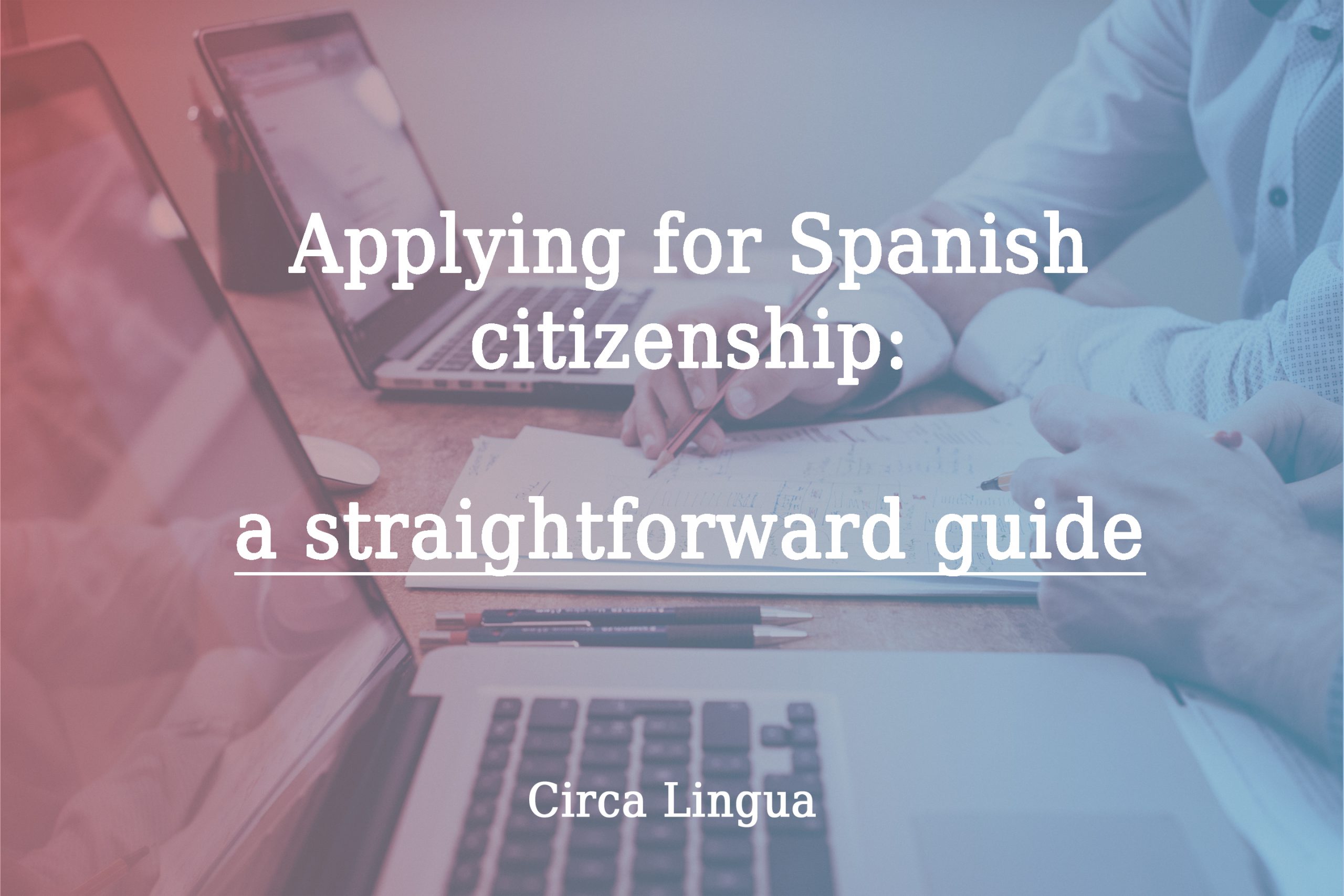 applying-for-spanish-citizenship-an-easy-to-understand-guide-circa